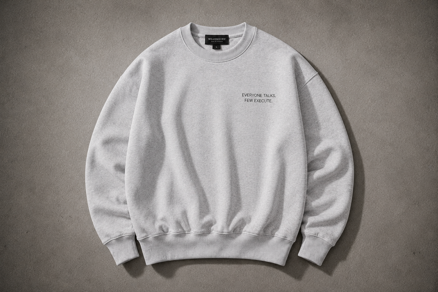 Everybody Talks. Few Execute. Heavyweight Sweatshirt - Sweatshirt - WearNovry