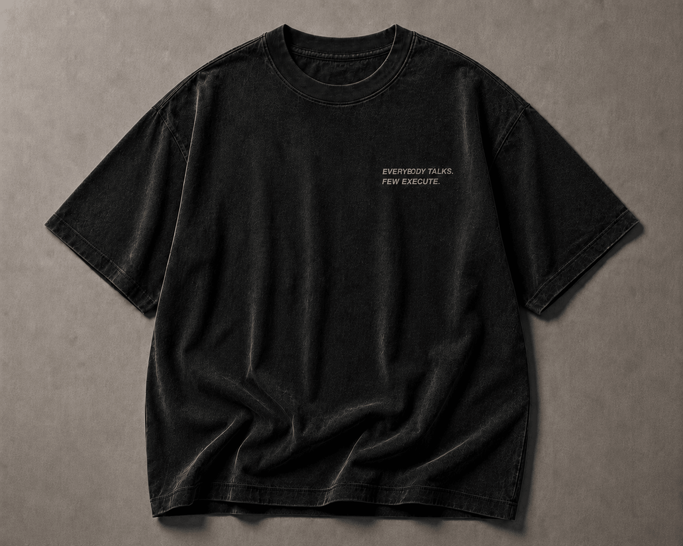 Everybody Talks, Few Execute Tee - T-Shirt - WearNovry