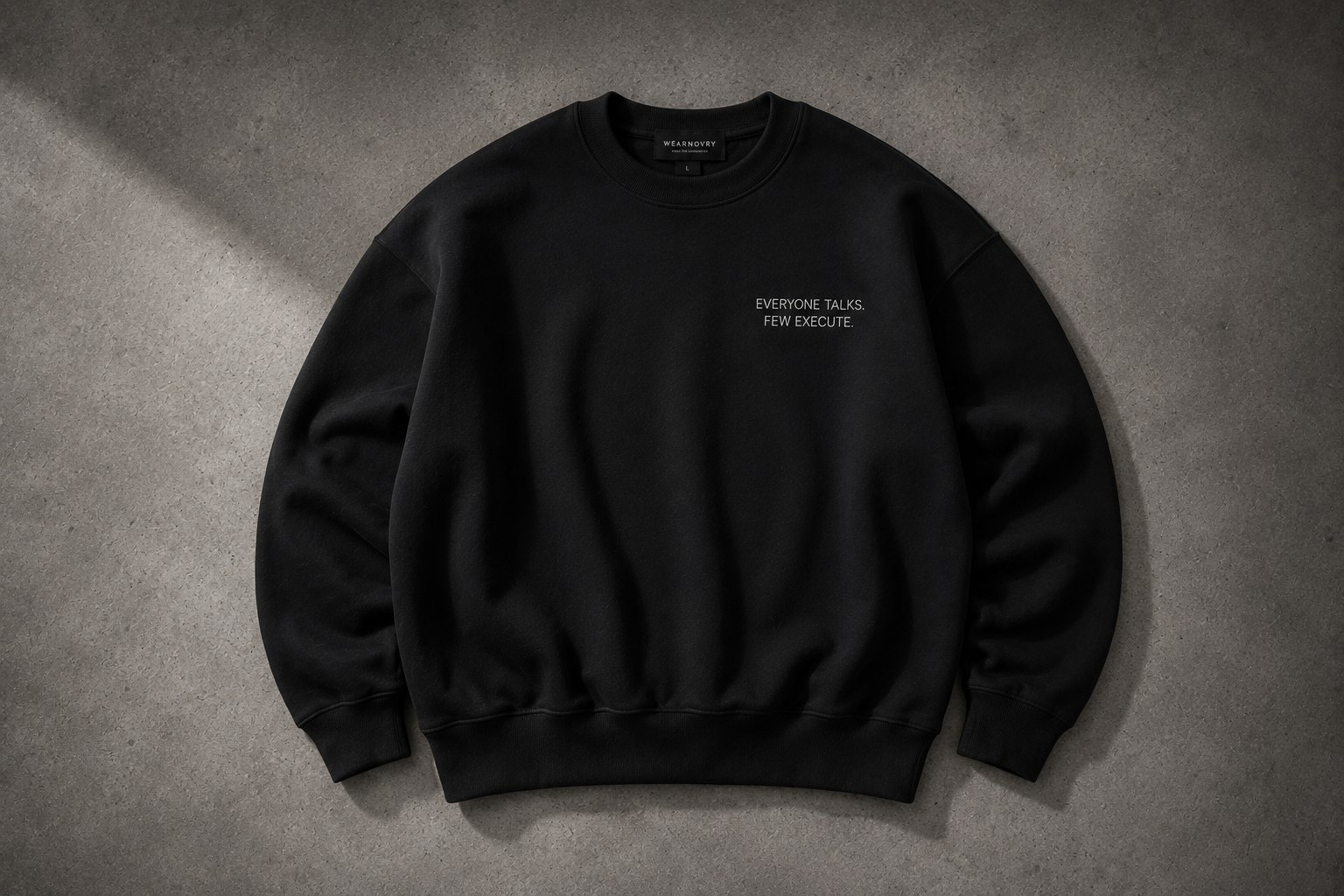 Everybody Talks. Few Execute. Heavyweight Sweatshirt - Sweatshirt - WearNovry