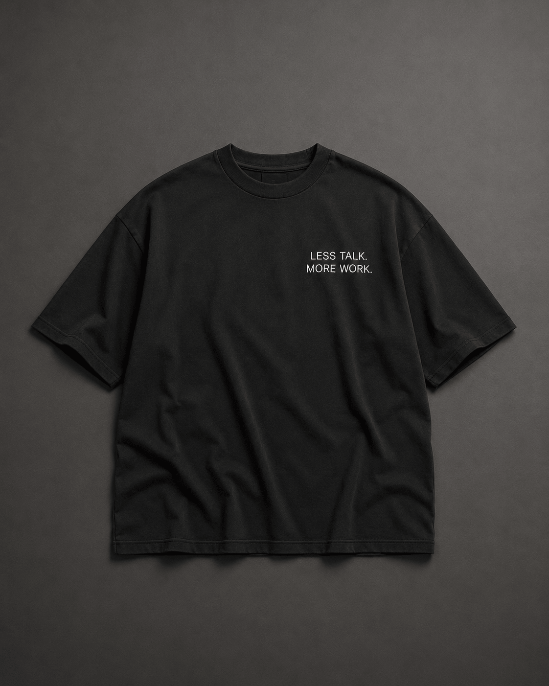 Less Talk. More Work. Tee - T-Shirt - WearNovry