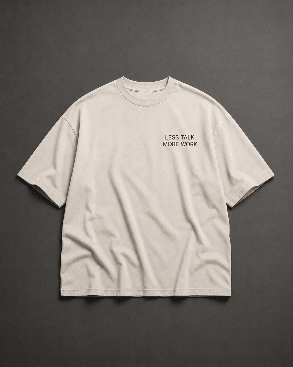 Less Talk. More Work. Tee - T-Shirt - WearNovry