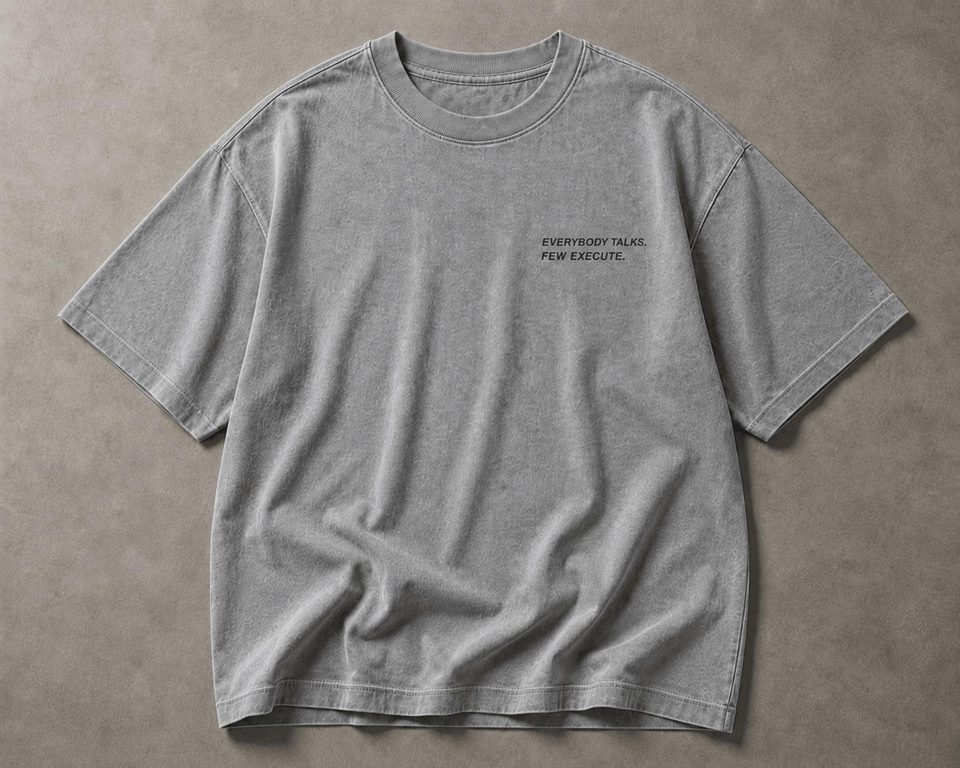 Everybody Talks, Few Execute Tee - T-Shirt - WearNovry